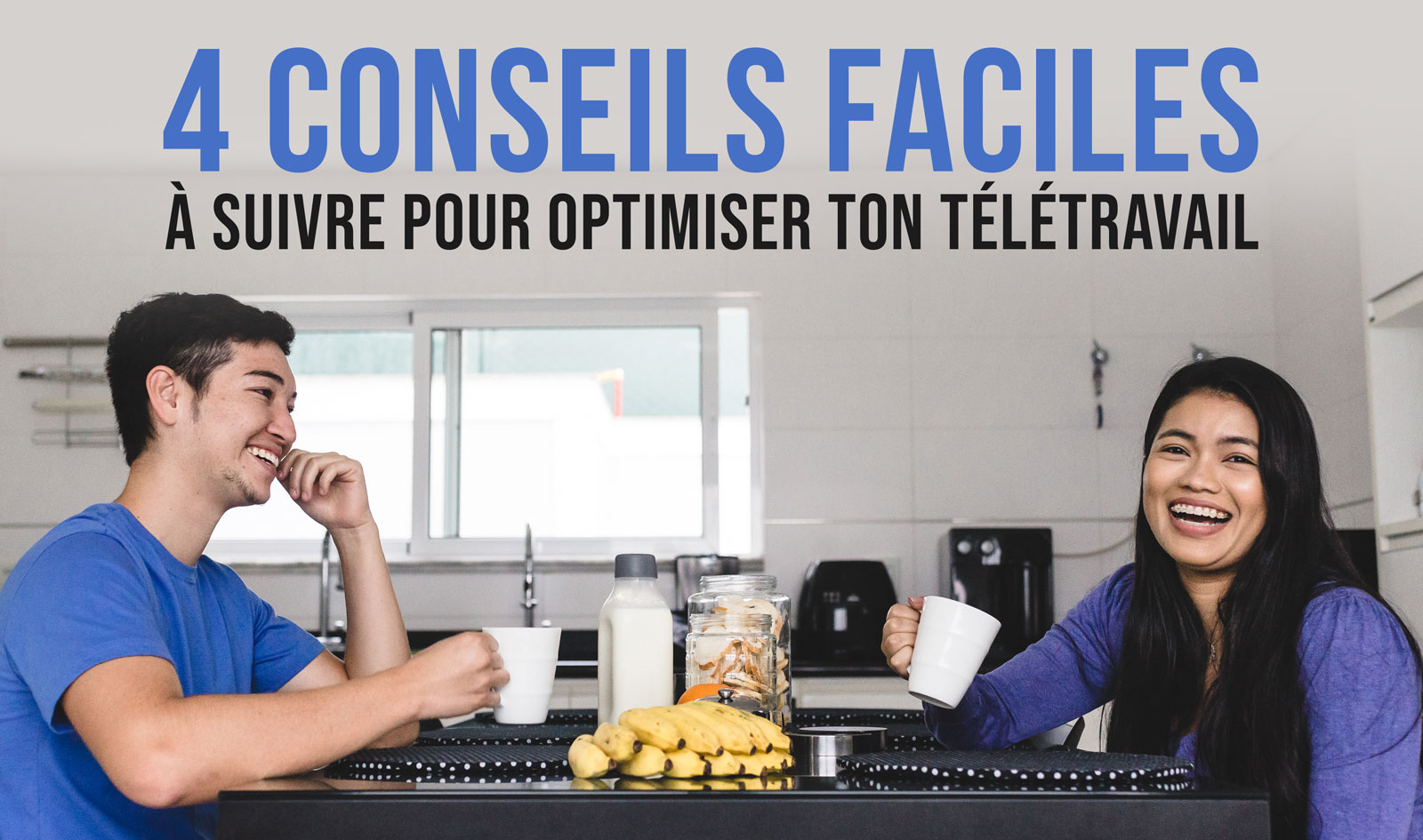 4 conseils faciles pour optimiser ton télétravail 
